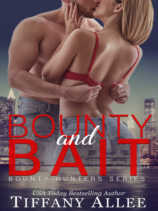 Title details for Bounty and Bait by Tiffany Allee - Available